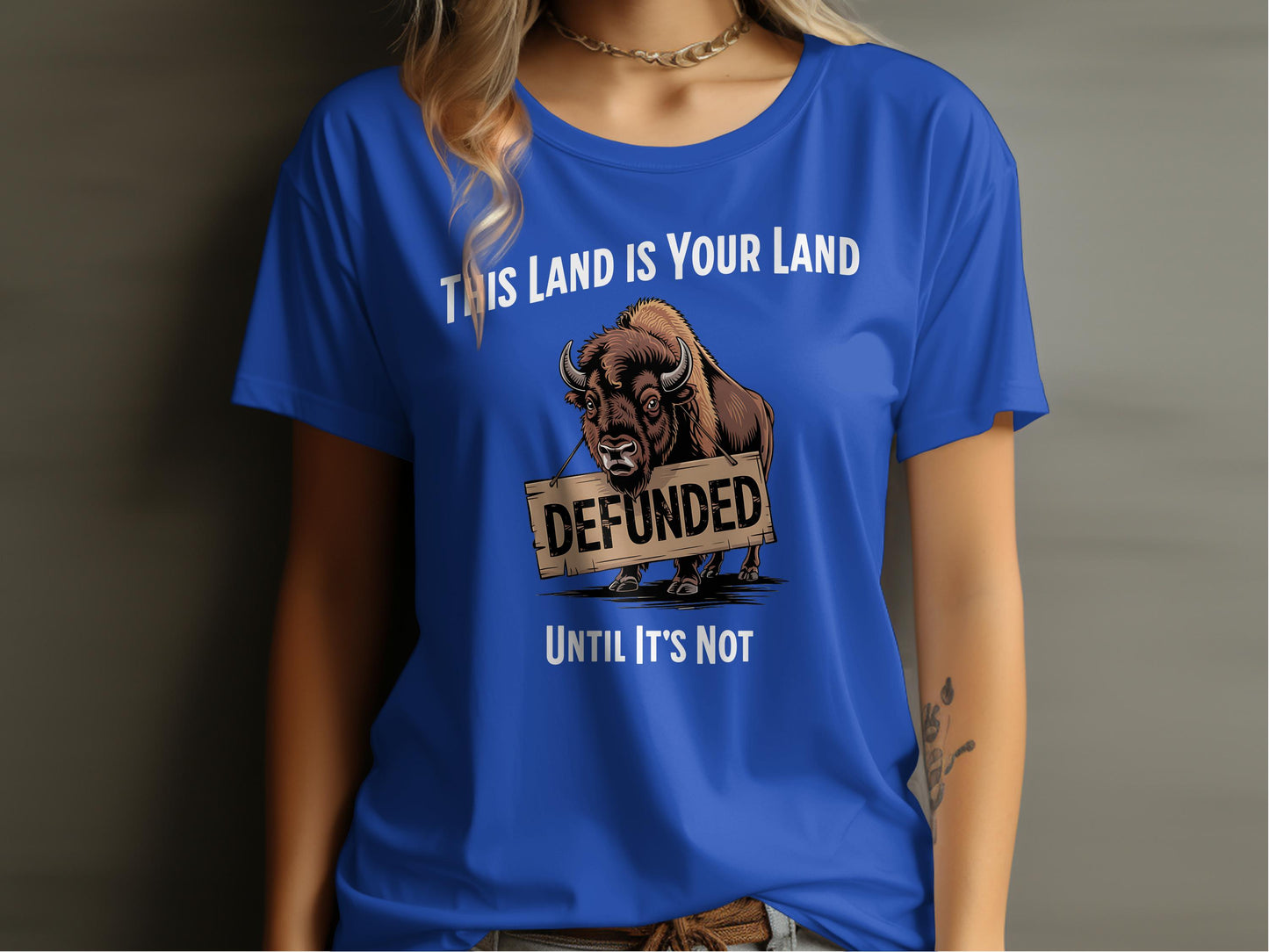 This Land Is Your Land Defunded Until It's Not T-Shirt product