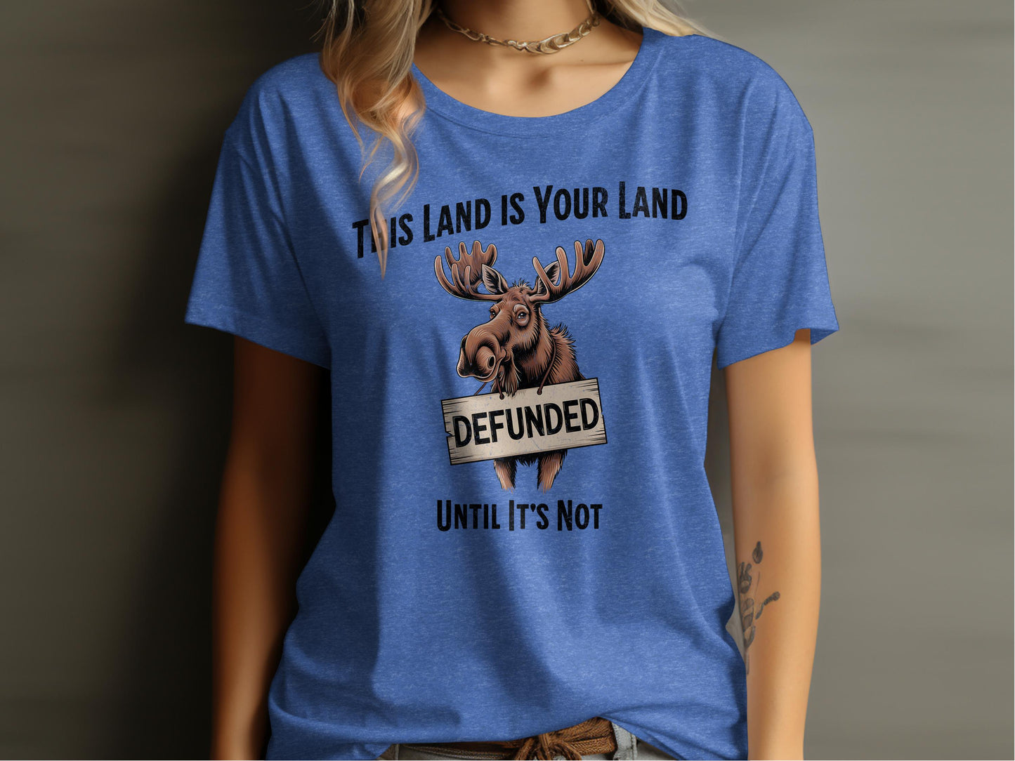This Land is Your Land Defunded Moose Shirt product type