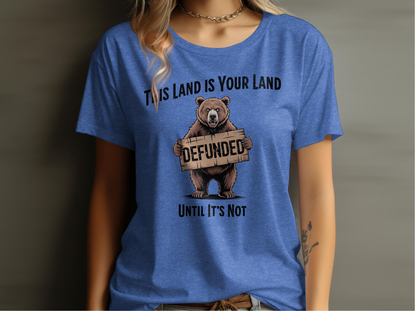 This Land is Your Land Defunded Bear T-Shirt product type