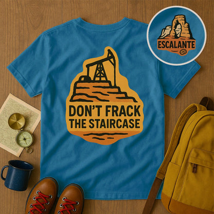 Don't Frack the Staircase Escalante t-shirt product