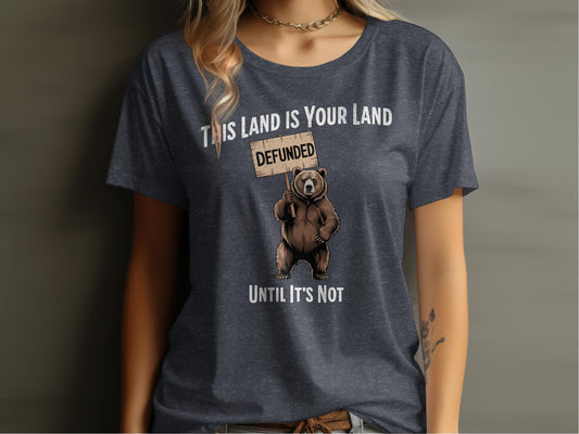 This Land Is Your Land Defunded Graphic T-shirt product