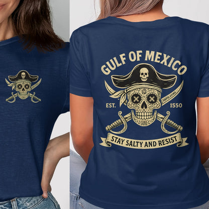 Gulf of Mexico Stay Salty and Resist pirate t-shirt