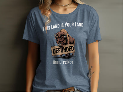 This Land Is Your Land Defunded T-shirt