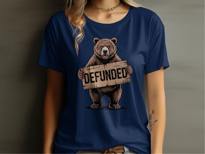 Bear Holding Defunded Sign Graphic Tee Shirt product